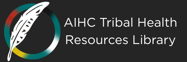 AIHC Tribal Health Resources Library